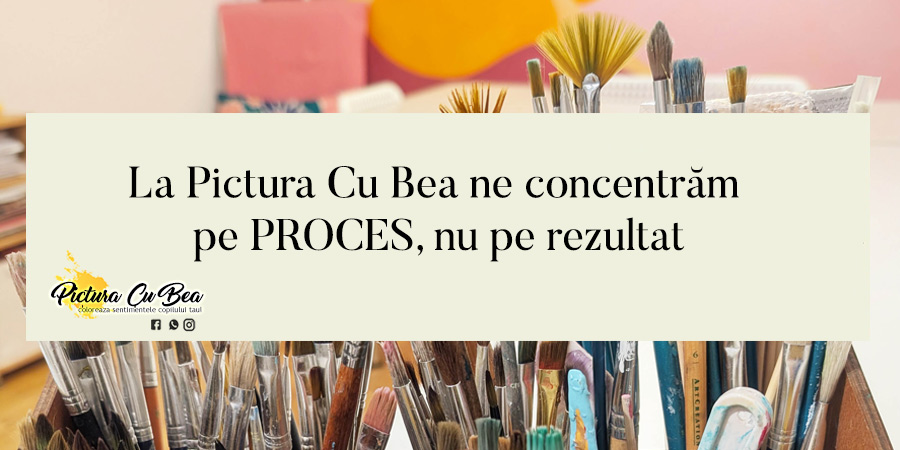 La PicturaCuBea concentrăm pe proces, nu pe rezultat